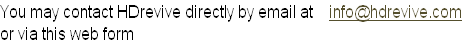 You may contact HDrevive directly by email at    info@hdrevive.com 
or via this web form 